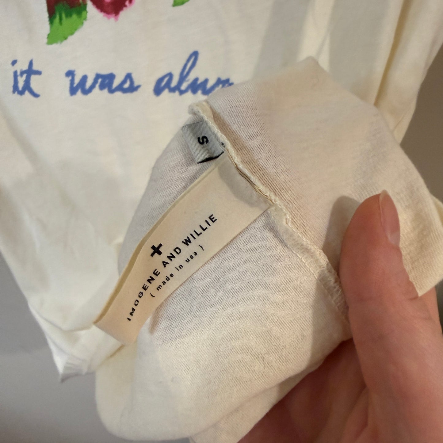 Imogene + Willie 100% Cotton It Was Always You Tee S